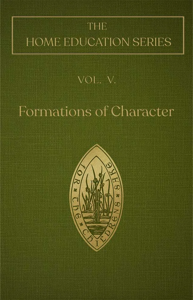 Cover of Formations of Character by Charlotte Mason, Volume V of the Home Education Series