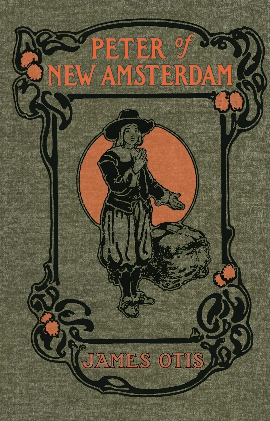 Cover of Peter of New Amsterdam: A Story of Old New York by James Otis